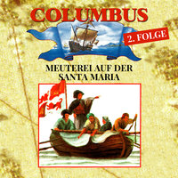 Columbus - Folge 2: Meuterei auf der Santa Maria - Hans-Joachim Herwald