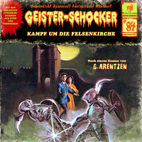 Geister-Schocker - Folge 84: Kampf um die Felsenkirche - G. Arentzen