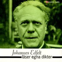 Johannes Edfelt läser egna dikter - Johannes Edfelt