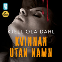 Kvinnan utan namn - Kjell Ola Dahl
