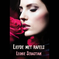 Liefde met rafels - Leonie Sebastian