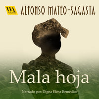 Mala hoja - Alfonso Mateo-Sagasta