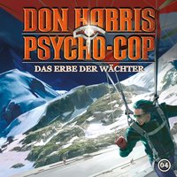 Don Harris Psycho-Cop - Folge 04: Das Erbe der Wächter - Jason Dark
