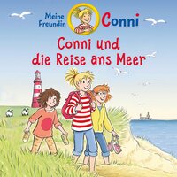 Conni und die Reise ans Meer - Julia Boehme, Hans-Joachim Herwald, Ludger Billerbeck