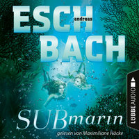 Submarin - Teil 2 - Andreas Eschbach