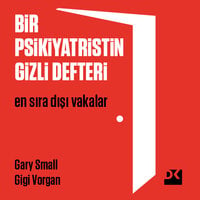 Bir Psikiyatristin Gizli Defteri - Gary Small Gigi Vorgan, Dr. Gary Small
