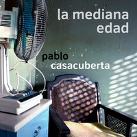 La mediana edad - Pablo Casacuberta