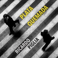 Plata quemada - Ricardo Piglia