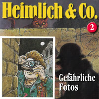 Heimlich & Co. - Folge 2: Gefährliche Fotos - Hans-Joachim Herwald