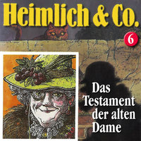 Heimlich & Co. - Folge 6: Das Testament der alten Dame - Hans-Joachim Herwald