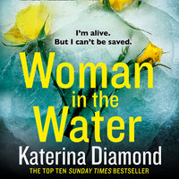 Woman in the Water - Katerina Diamond