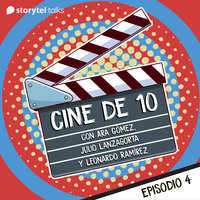 Diez grandes películas iberoamericanas T01E04 - Julio Lanzagorta, Ara Gómez, Leonardo Ramírez