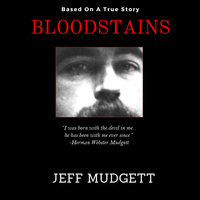 Bloodstains - Jeff Mudgett