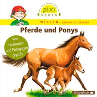 Pixi Wissen: Pferde und Ponys - Martin Nusch, Cordula Thörner, Hanna Sörensen