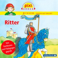 Pixi Wissen: Ritter - Melle Siegfried, Cordula Thörner