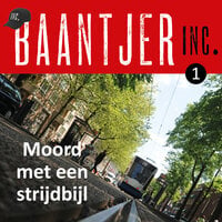 Moord met een strijdbijl: Baantjer Inc (deel 1) - Baantjer Baantjer Inc., Baantjer Inc.