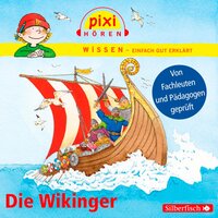 Pixi Wissen: Die Wikinger - Monica Wittmann