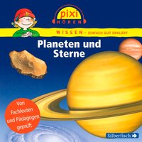 Pixi Wissen: Planeten und Sterne - Martin Nusch, Monica Wittmann, Cordula Thörner