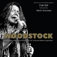 Woodstock: Interviews and Recollections - Dale Bell