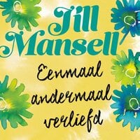 Eenmaal andermaal verliefd - Jill Mansell