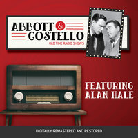Abbott and Costello: Featuring Alan Hale - John Grant