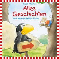 Der kleine Rabe Socke - Lesungen: Alles Geschichten vom kleinen Raben Socke - Nele Moost