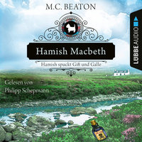 Hamish Macbeth spuckt Gift und Galle - M.C. Beaton