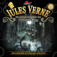 Jules Verne, Die neuen Abenteuer des Phileas Fogg - Folge 22: Die Gasse der flüsternden Schatten - Marc Freund