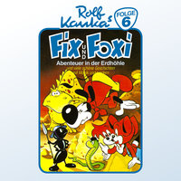 Fix und Foxi - Folge 6: Abenteuer in der Erdhöhle