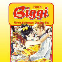 Biggi - Folge 4: Flirten, Schmusen, Cha-Cha-Cha - Petra Fohrmann
