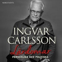 Lärdomar: Personliga och politiska - Ingvar Carlsson