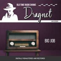 Dragnet: Big Job - Jack Webb