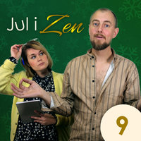 Jul i Zen - Episode 9