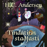 Tindátinn staðfasti - H.C. Andersen