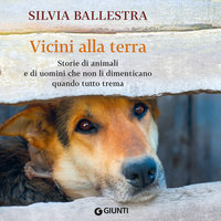 Vicini alla terra - Silvia Ballestra