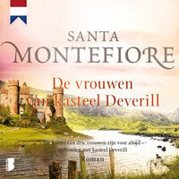 De vrouwen van kasteel Deverill: De levens van drie vrouwen zijn voor altijd verbonden met kasteel Deverill - Santa Montefiore