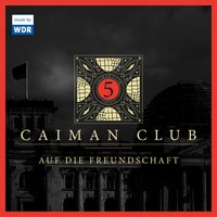 Caiman Club - Folge 05: Auf die Freundschaft - Stuart Kummer, Edgar Linscheid