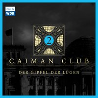 Caiman Club - Folge 02: Der Gipfel der Lügen - Stuart Kummer, Edgar Linscheid
