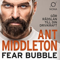 Fear bubble - Ant Middleton