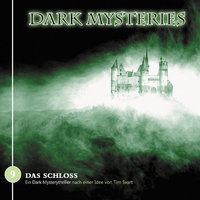 Dark Mysteries - Folge 9: Das Schloss - Tim Svart