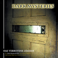 Dark Mysteries - Folge 7: Das verbotene Zimmer - Markus Winter, Dianne Solace
