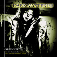 Dark Mysteries - Folge 5: Narbenherz - Markus Winter, Patrick Sauvage