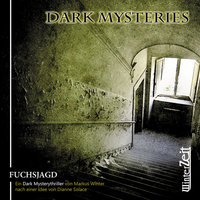 Dark Mysteries - Folge 1: Fuchsjagd - Markus Winter, Dianne Solace