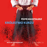 Królestwo kurzu - moje życie z Aikido - Piotr Masztalerz
