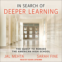 In Search of Deeper Learning - Sarah Fine, Jal Mehta