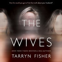 The Wives - Tarryn Fisher