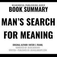 Summary: Man's Search for Meaning by Viktor E. Frankl - Meaningful Publishing, Deanslibrary.com