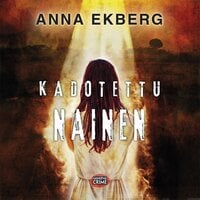 Kadotettu nainen - Anna Ekberg