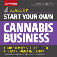 Start Your Own Cannabis Business - Inc. The Staff of Entrepreneur Media, Inc., Javier Hasse