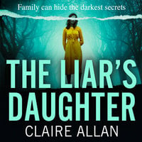 The Liar’s Daughter - Claire Allan, Morna Regan Frank Laverty
